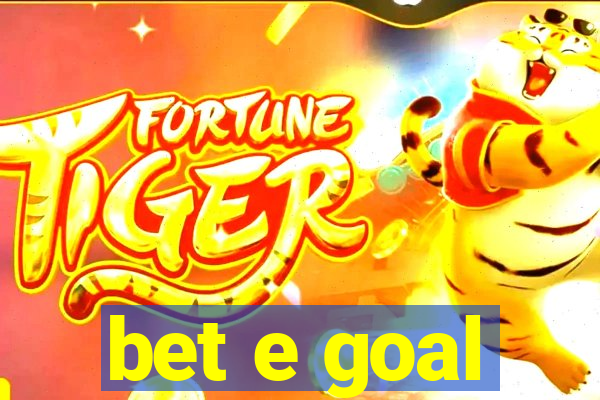 bet e goal