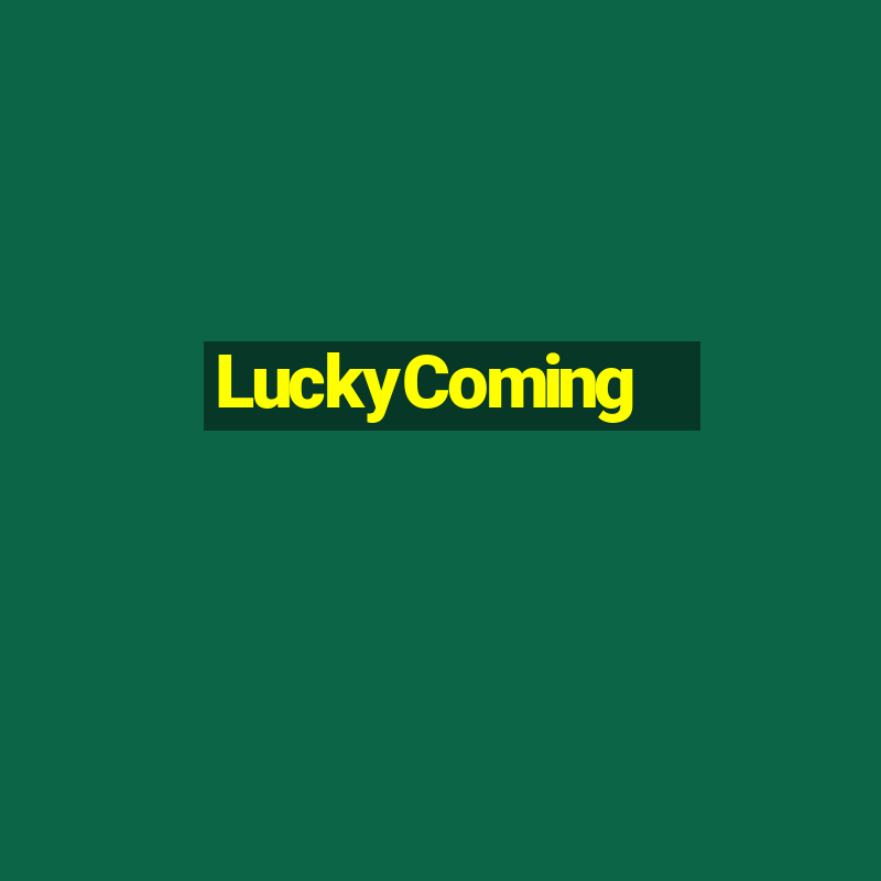 LuckyComing