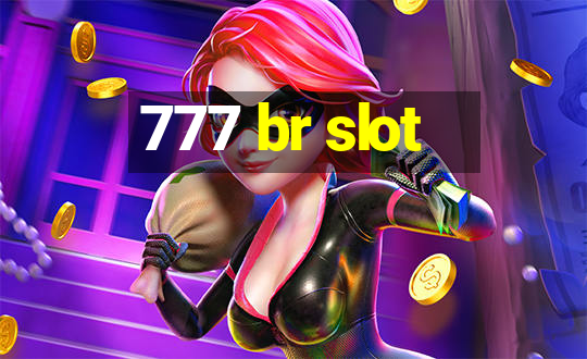 777 br slot