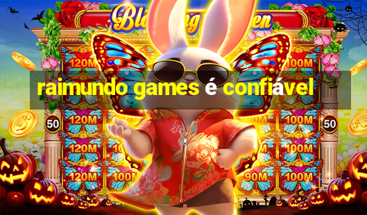 raimundo games é confiável