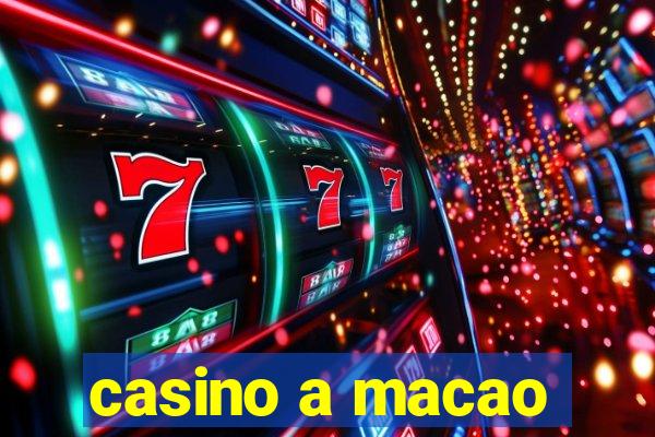 casino a macao