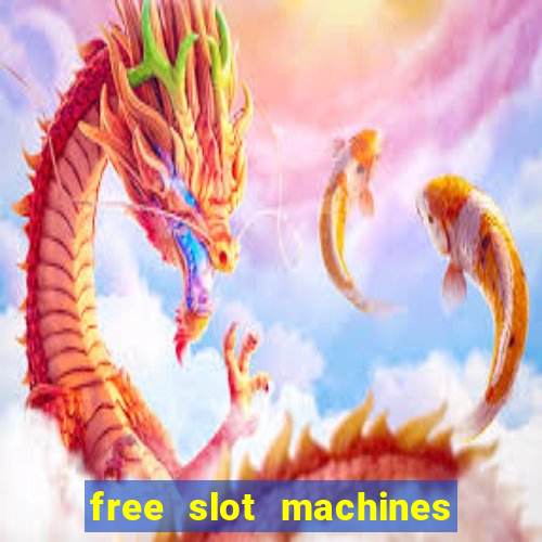 free slot machines to play no download