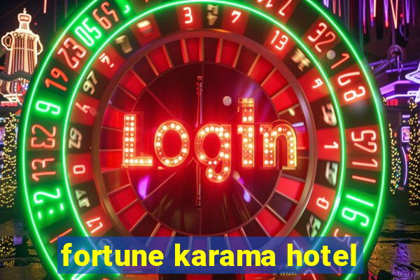 fortune karama hotel