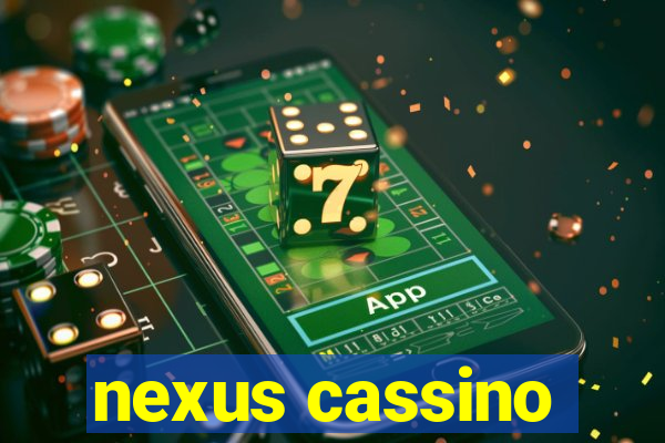 nexus cassino