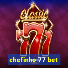 chefinho 77 bet