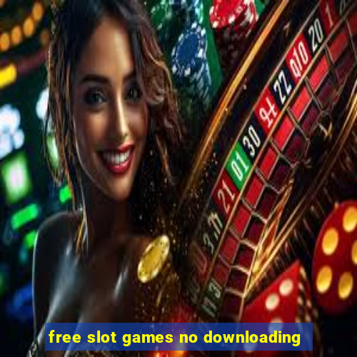 free slot games no downloading