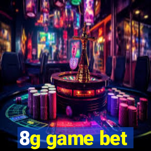 8g game bet