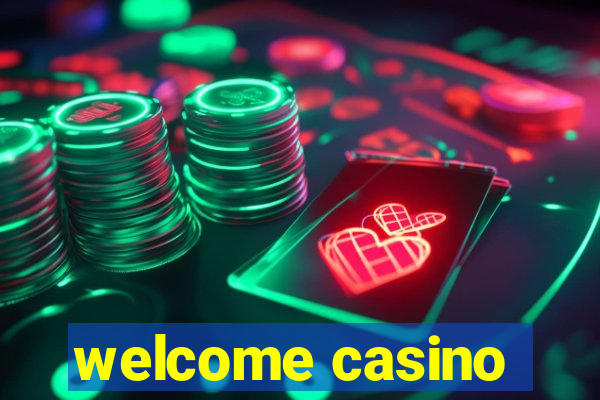 welcome casino