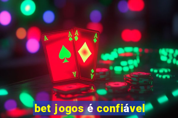 bet jogos é confiável