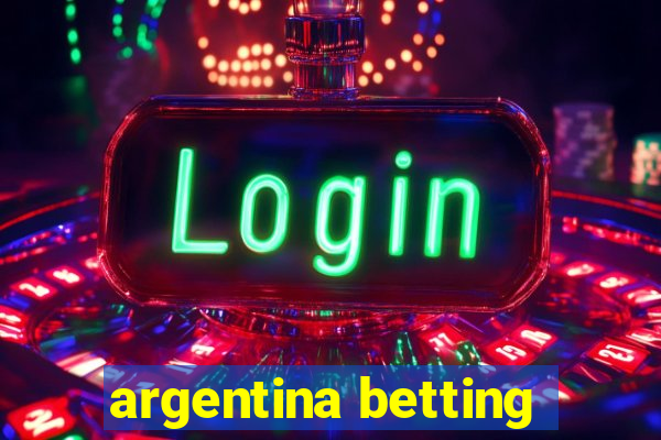 argentina betting