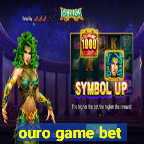 ouro game bet