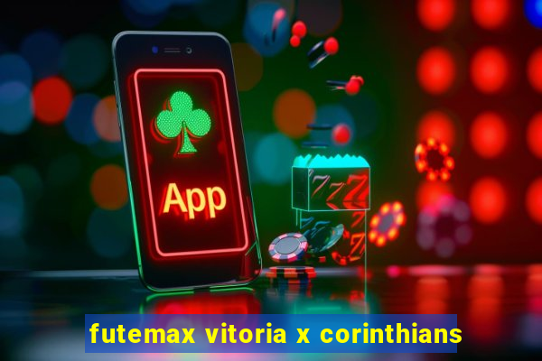 futemax vitoria x corinthians