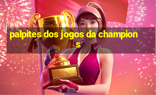 palpites dos jogos da champions