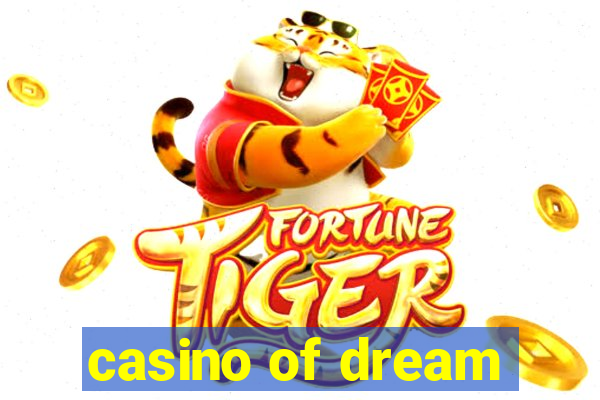 casino of dream