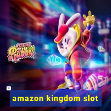 amazon kingdom slot