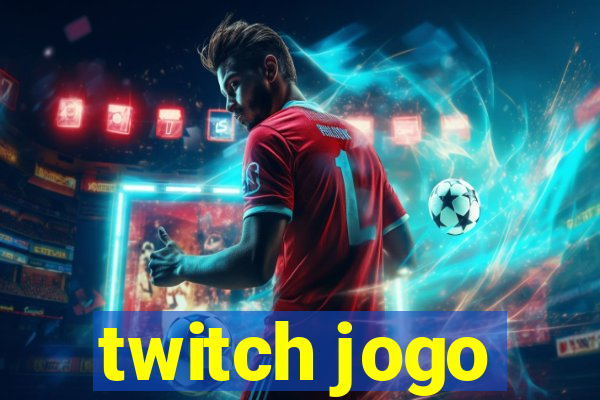 twitch jogo