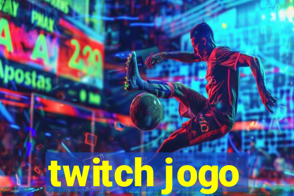 twitch jogo