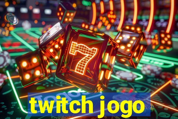 twitch jogo