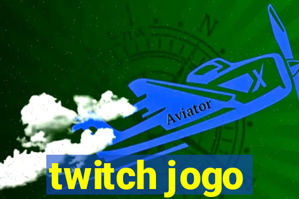 twitch jogo