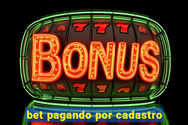 bet pagando por cadastro