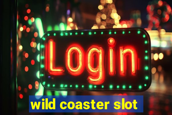 wild coaster slot