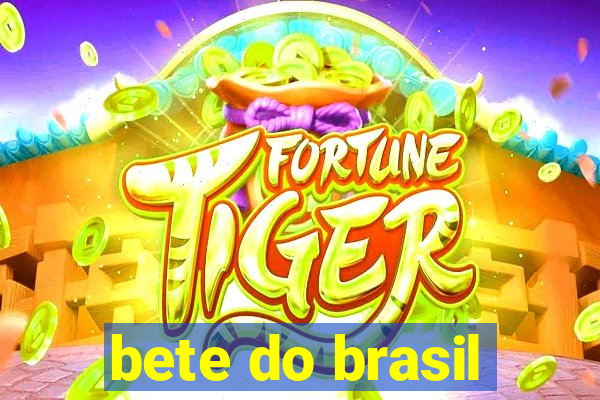 bete do brasil