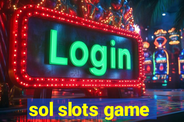 sol slots game