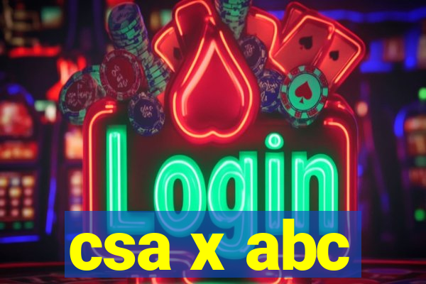 csa x abc