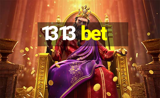 1313 bet