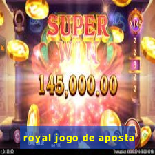 royal jogo de aposta