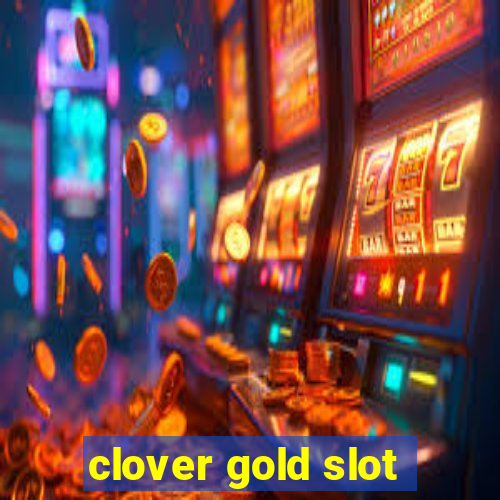 clover gold slot