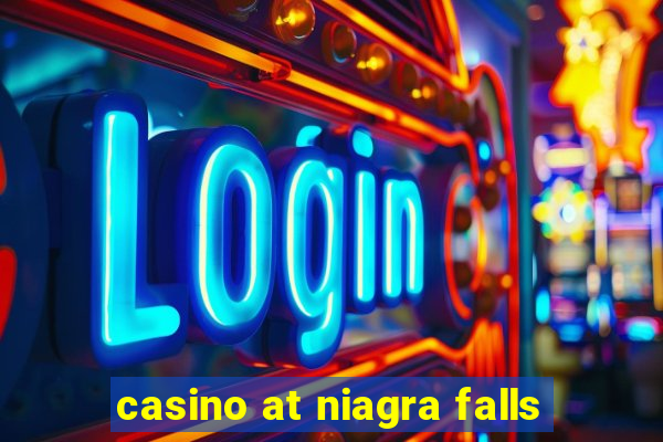 casino at niagra falls