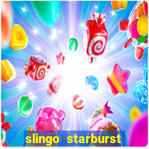 slingo starburst slot game