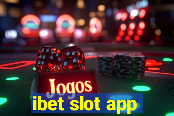 ibet slot app