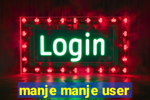 manje manje user