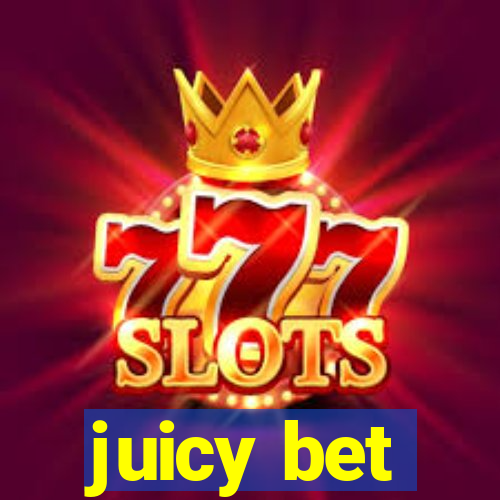 juicy bet