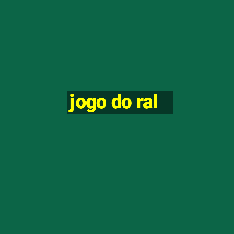 jogo do ral