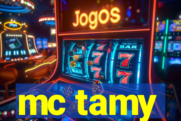 mc tamy