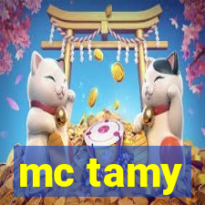 mc tamy