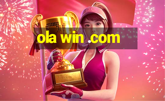 ola win .com