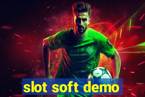 slot soft demo