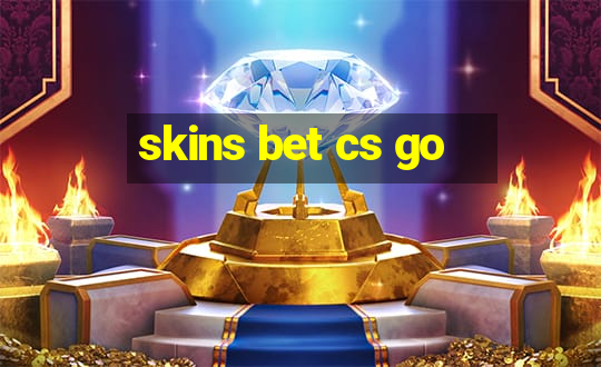 skins bet cs go