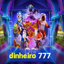 dinheiro 777