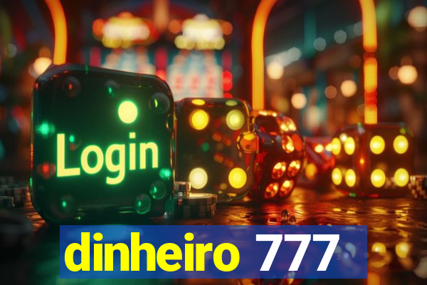 dinheiro 777