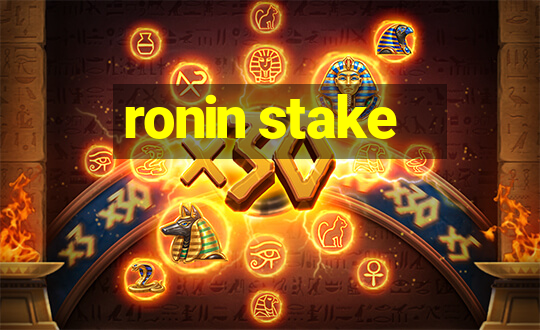 ronin stake