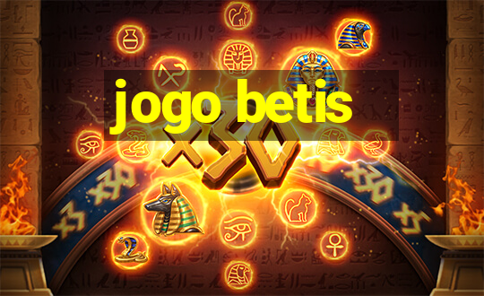 jogo betis