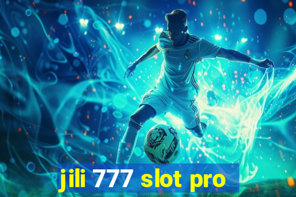 jili 777 slot pro