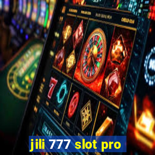 jili 777 slot pro