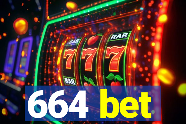 664 bet