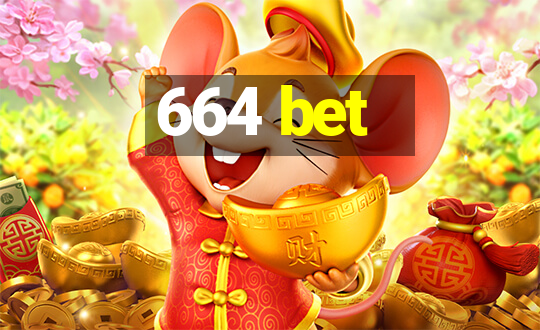 664 bet